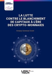 Amaury Grevesse-Sovet - La lutte contre le blanchiment de capitaux à l'ère des crypto-monnaies.