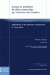 Amaury Lendasse - Analyse et prédiction de séries temporelles par méthodes non linéaires - Application à des données industrielles et financières.