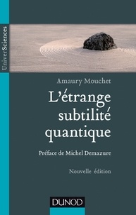 Amaury Mouchet - L'étrange subtilité quantique - 2ed.