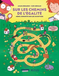 Sur les chemins de l'égalité : mène l'enquête sur les injustices
