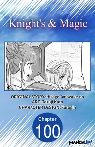 Knight's &amp; Magic #100