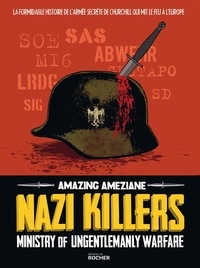 Amazing Améziane - Nazi Killers - Ministry of Ungentlemanly Warfare.