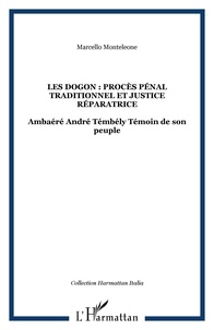 Ambaéré André Témbély - Les Dogon : procès pénal traditionnel et justice réparatrice.