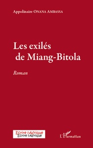 Ambassa appolinaire Onana - Les exilés de Miang-Bitola - Roman.