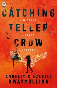 Ambelin Kwaymullina et Ezekiel Kwaymullina - Catching Teller Crow.
