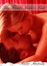My Friend's Father's Lust