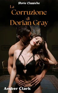 La Corruzione di Dorian Gray