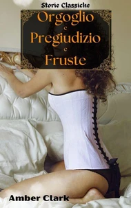 Orgoglio e Pregiudizio e Fruste