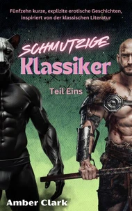 Schmutzige Klassiker: Teil Eins