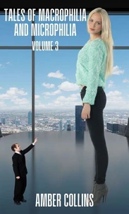 Tales of Macrophilia and Microphilia