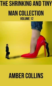 The Shrinking and Tiny Man Collection