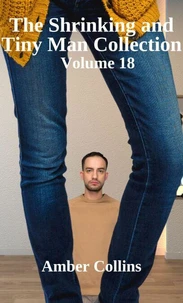 The Shrinking and Tiny Man Collection