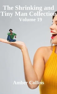 The Shrinking and Tiny Man Collection