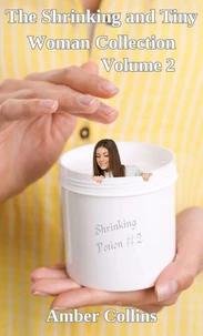 The Shrinking and Tiny Woman Collection
