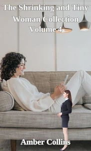 The Shrinking and Tiny Woman Collection