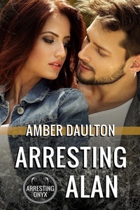  Amber Daulton - Arresting Alan - Arresting Onyx, #4.
