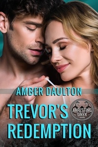  Amber Daulton - Trevor's Redemption - Arresting Onyx, #3.5.