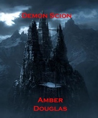  Amber Douglas - Demon Scion Book Two of Dracula's Revenge Series.