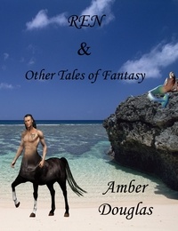  Amber Douglas - REN and Other Tales of Fantasy.