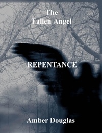  Amber Douglas - The Fallen Angel: Repentance.