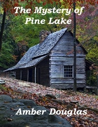  Amber Douglas - The Mystery of Pine Lake.