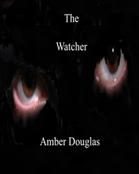  Amber Douglas - The Watcher.
