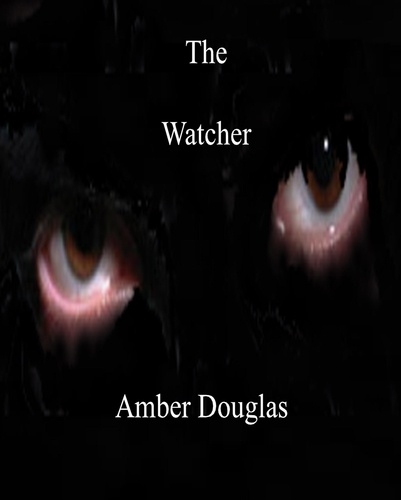  Amber Douglas - The Watcher.