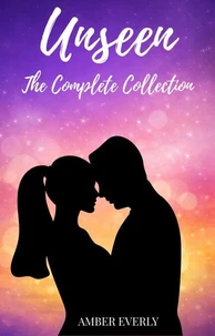 Unseen: The Complete Collection
