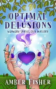  Amber Fisher - Optimal Delusions - Wayward Spirits Cozy Mysteries, #1.