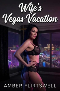 Wife's Vegas Vacation