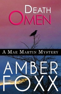  Amber Foxx - Death Omen - Mae Martin Mysteries, #6.