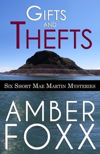  Amber Foxx - Gifts and Thefts - Mae Martin Mysteries, #7.5.