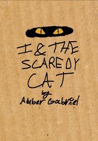  Amber Gabriel - I &amp; the Scaredy Cat - The Junk Drawer Adventures, #2.