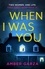 When I Was You. The utterly addictive psychological thriller about obsession and revenge