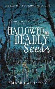 Hallowed Deadly Seeds
