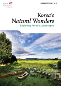 Korea's Natural Wonders: Exploring Korea's Landscapes