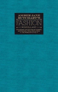 Amber Jane Butchart's Fashion Miscellany /anglais