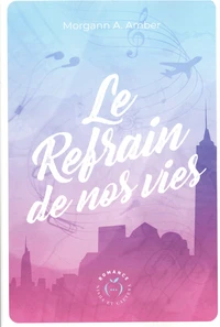 Le refrain de nos vies