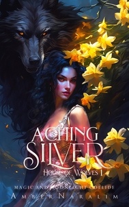  Amber Naralim - Aching Silver - House of Wolves, #1.