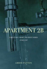  Amber Patton - Apartment 2B - I Like It Hot - Short and Sweet Series, #1.