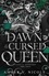 The Dawn of the Cursed Queen. The latest sizzling, dark romantasy book in the Gods &amp; Monsters series!