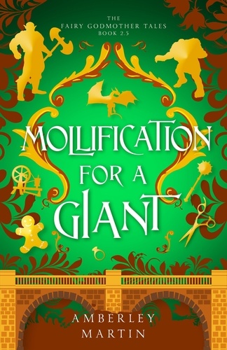  Amberley Martin - Mollification For a Giant - The Fairy Godmother Tales, #2.5.