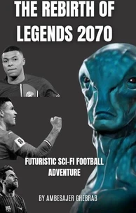 The Rebirth of Legends 2070