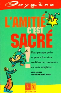 L'amitié c'est sacré !