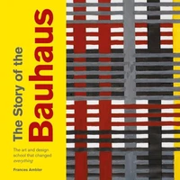 The Story of the Bauhaus /anglais