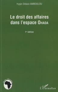 Le droit des affaires dans l'espace OHADA