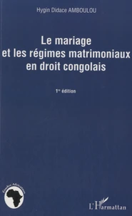 Le mariage et les régimes matrimoniaux en droit congolais