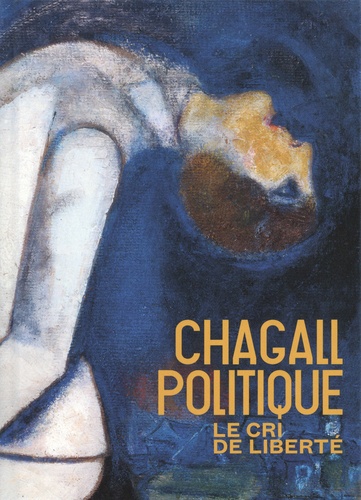 Ambre Gauthier - Chagall politique - Le cri de liberté.