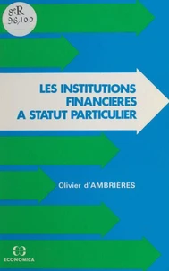 Institutions financieres a statut particulier (les)
