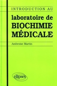 Ambroise Martin - Laboratoire De Biochimie Medicale.